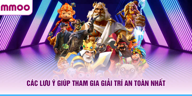 Sảnh TP Điện Tử MMOO Và Những Điều Người Mới Cần Biết 8 Các lưu ý giúp tham gia giải trí MMOO an toàn nhất