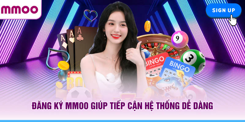 Đăng Ký MMOO Nhanh Chóng Hướng Dẫn Đầy Đủ Từ A Đến Z 8 Đăng ký MMOO giúp tiếp cận hệ thống dễ dàng