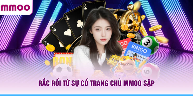 Rắc rối từ sự cố trang chủ MMOO sập